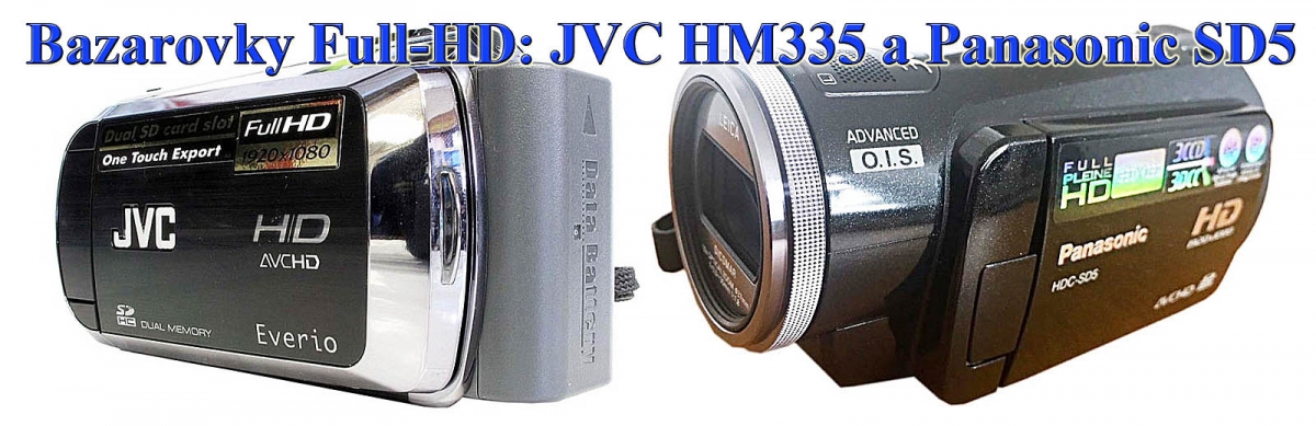 Bazarové kamerky Full-HD od firem JVC a Panasonic Bazarové kamerky Full-HD od firem JVC a Panasonic
