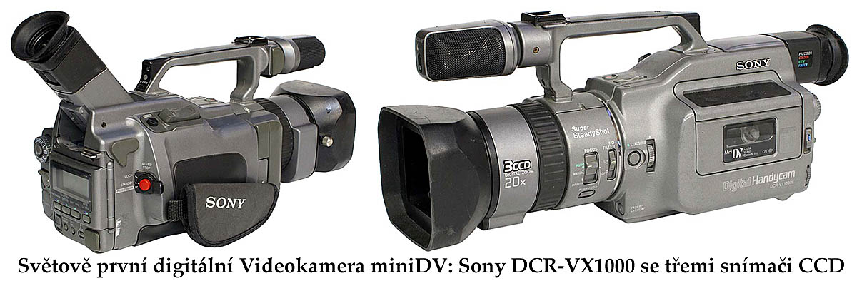 Světově 1. digitální kamera maloobchodu: Sony VX1000 Světově 1. digitální kamera maloobchodu: Sony VX1000