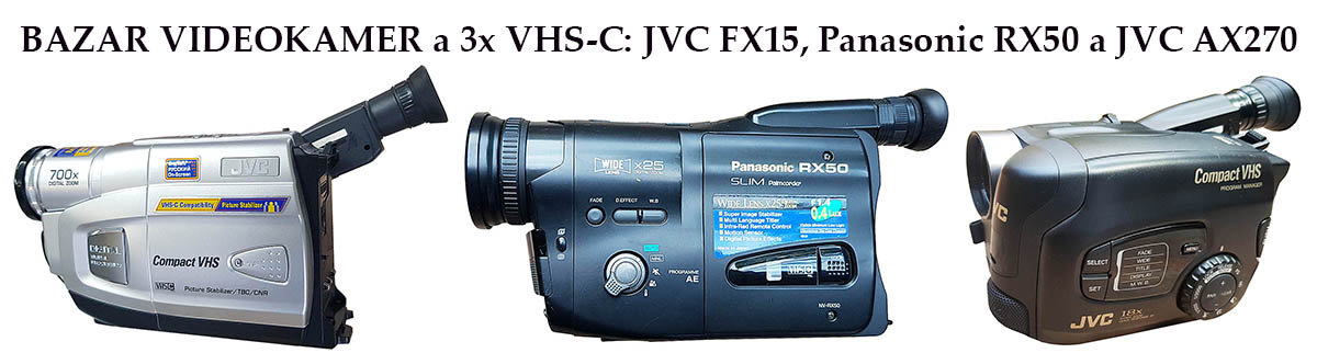 BAZAR VIDEOKAMER a 3x VHS-C: 2x JVC a Panasonic BAZAR VIDEOKAMER a 3x VHS-C: 2x JVC a Panasonic