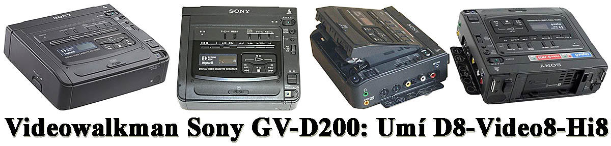 Geniální VIDEOWALKMAN Sony GV-D200: vše s 8mm páskou Geniální VIDEOWALKMAN Sony GV-D200: vše s 8mm páskou
