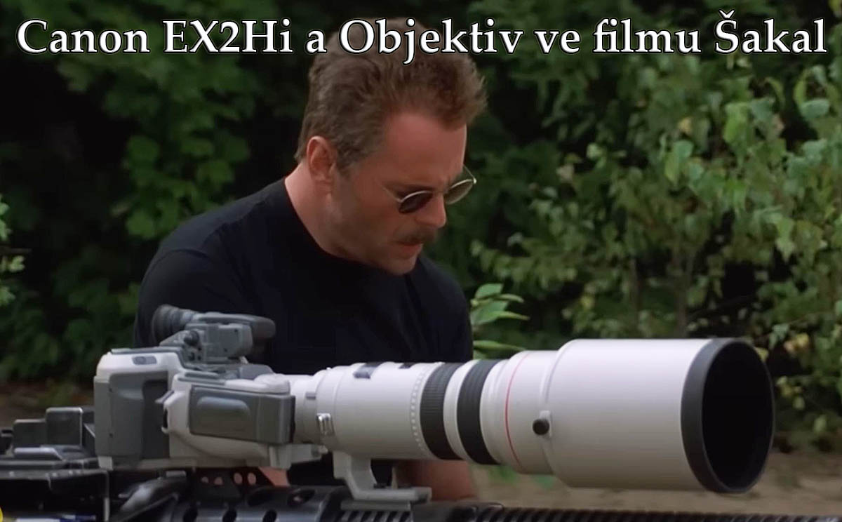 Canon EX2Hi ve filmu Šakal: Bruce Willis s kanónem...