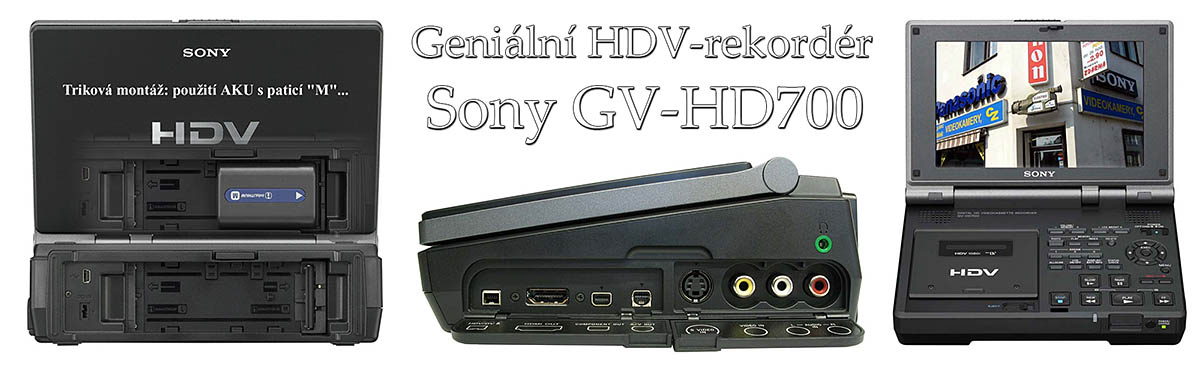 NEJVYŠŠÍ ze všech Video-Walkmanů: Sony GV-HD700 NEJVYŠŠÍ ze všech Video-Walkmanů: Sony GV-HD700