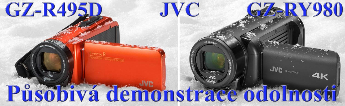 Základní a nejvyšší modely videokamer JVC: odolnost Základní a nejvyšší modely videokamer JVC: odolnost