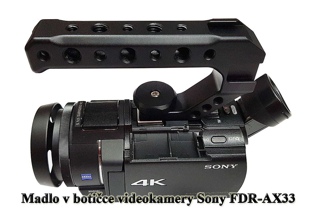 Elegantní madlo na videokameře Sony FDR-AX33... Elegantní madlo na videokameře Sony FDR-AX33...