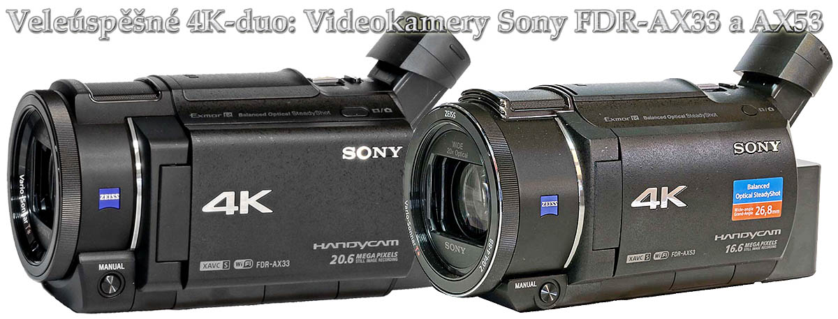 Nejúspěšné duo 4Káčkových kamer: Sony AX33 a AX53