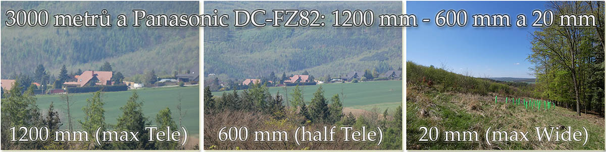 Panasonic DC-FZ82 a 3000 metrů: MAX, HALF a WIDE Panasonic DC-FZ82 a 3000 metrů: MAX, HALF a WIDE